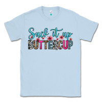 Dusty Blue suck it up buttercup Classic Tee - Zillion Design Studio