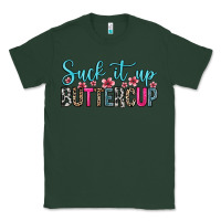 Sports Green suck it up buttercup Classic Tee - Zillion Design Studio