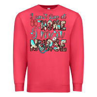 Cardinal i can’t stay at home i’m a nurse Premium Sweatshirt - JahusDesignShop
