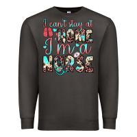 Smoke i can’t stay at home i’m a nurse Premium Sweatshirt - JahusDesignShop