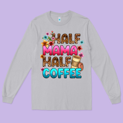 Half Mama Half Coffee Long Sleeve Tee Designed By Zillion Design Studio
