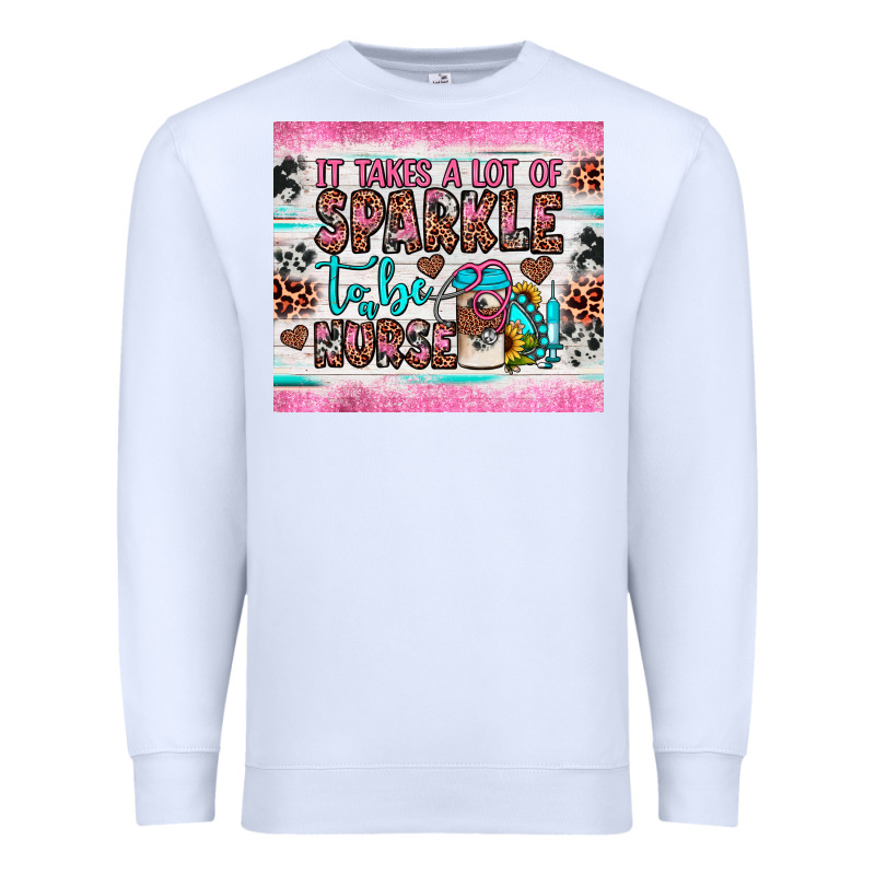 It Takes A Lot Of Sparkle To Be A Nurse Premium Sweatshirt by JahusDesignShop | Teevron