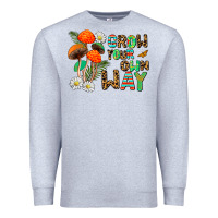 Heather Grey grow your own way Premium Sweatshirt - AdoDesignShop