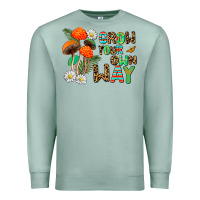 Seafoam grow your own way Premium Sweatshirt - AdoDesignShop