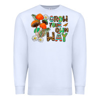 White grow your own way Premium Sweatshirt - AdoDesignShop