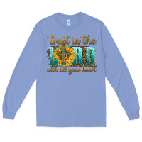 Colony Blue trust in the lord with all your heart Long Sleeve Tee - texasbilliewilder