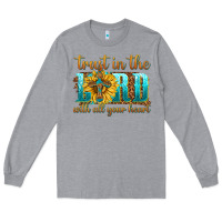 Heather Grey trust in the lord with all your heart Long Sleeve Tee - texasbilliewilder
