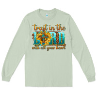 Matcha trust in the lord with all your heart Long Sleeve Tee - texasbilliewilder