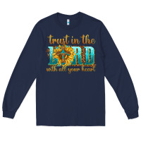 Navy trust in the lord with all your heart Long Sleeve Tee - texasbilliewilder