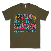 Army Green proud member of the sarcasm appreciation club Classic Tee - Zillion Design Studio
