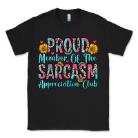 Black proud member of the sarcasm appreciation club Classic Tee - Zillion Design Studio