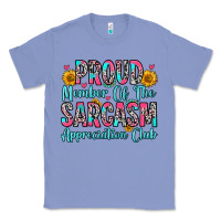 Colony Blue proud member of the sarcasm appreciation club Classic Tee - Zillion Design Studio