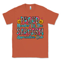 Copper proud member of the sarcasm appreciation club Classic Tee - Zillion Design Studio