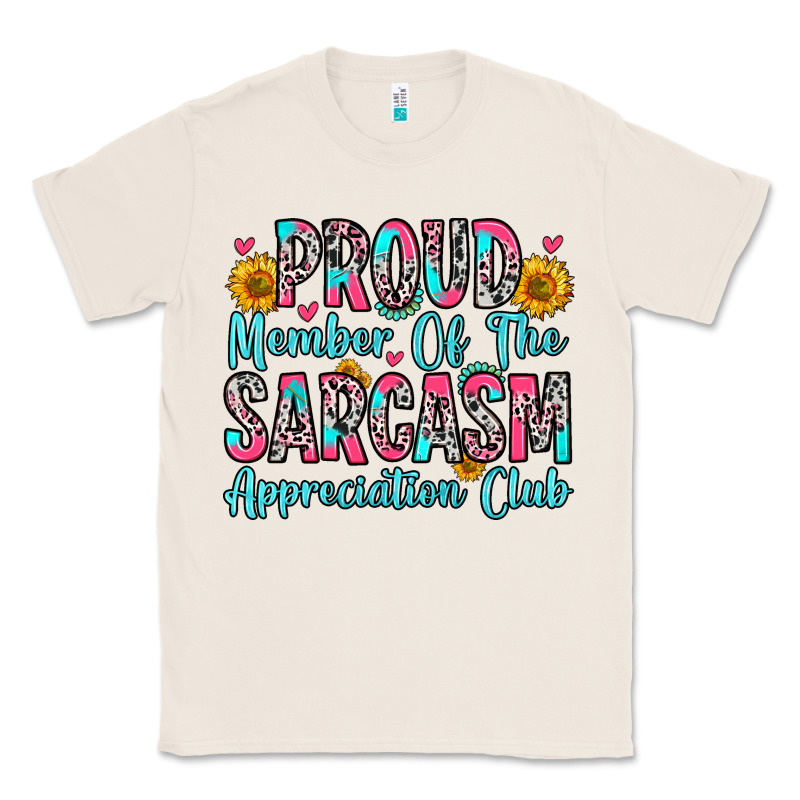 Proud Member Of The Sarcasm Appreciation Club Classic Tee by Zillion Design Studio | Teevron