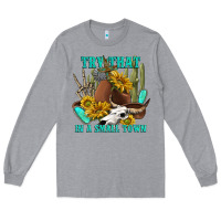 Heather Grey try that in a small town Long Sleeve Tee - texasbilliewilder