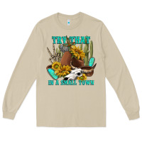 Mushroom try that in a small town Long Sleeve Tee - texasbilliewilder