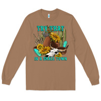 Toasted Coconut try that in a small town Long Sleeve Tee - texasbilliewilder