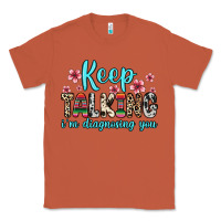 Copper keep talking i m diagnosing you Classic Tee - Zillion Design Studio