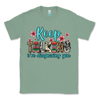 Sage keep talking i m diagnosing you Classic Tee - Zillion Design Studio