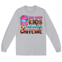 Moon Dust too many kids not enough caffeine Long Sleeve Tee - Zillion Design Studio