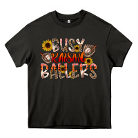 Asphalt Busy Raising Ballers Heavy Core Tee - CowhideDigitalArt