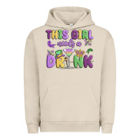 Pigment French Oak this girl needs a drink Urban Hoodie - MaliasSmallBusiness