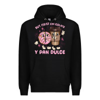Black but first chocolate y pan dulce Premium Hoodie - MaliasSmallBusiness