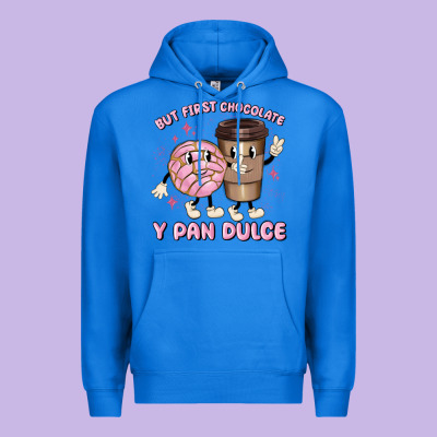 But First Chocolate Y Pan Dulce Premium Hoodie Designed By Maliassmallbusiness