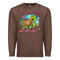 Chestnut i am turtley adorable Premium Sweatshirt - AdoDesignShop