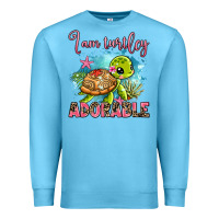 Ocean Blue i am turtley adorable Premium Sweatshirt - AdoDesignShop