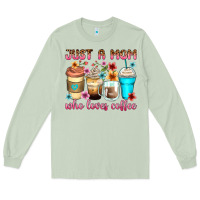 Matcha just a mom who loves coffee Long Sleeve Tee - Zillion Design Studio