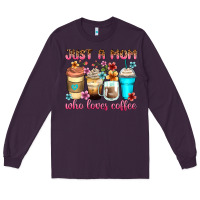 Plum just a mom who loves coffee Long Sleeve Tee - Zillion Design Studio