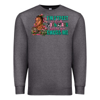 Charcoal Heather i am street so look both ways before you cross me Premium Sweatshirt - AdoDesignShop