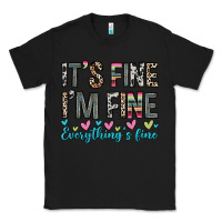 Black it s fine i m fine everything s fine Classic Tee - Zillion Design Studio