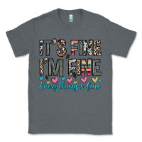 Charcoal Heather it s fine i m fine everything s fine Classic Tee - Zillion Design Studio