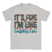 Moon Dust it s fine i m fine everything s fine Classic Tee - Zillion Design Studio