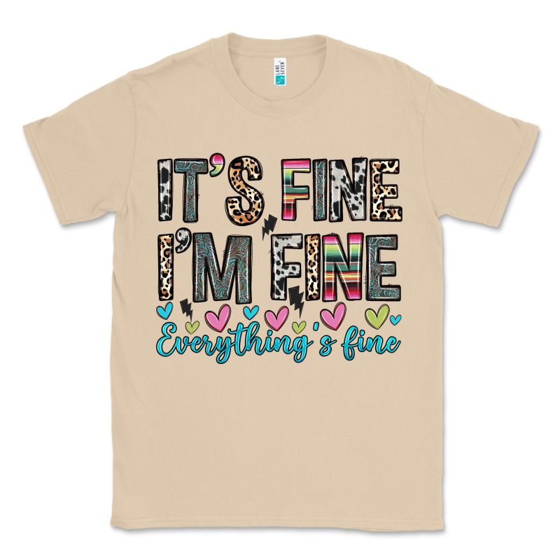 It S Fine I M Fine Everything S Fine Classic Tee by Zillion Design Studio | Teevron