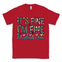 Red it s fine i m fine everything s fine Classic Tee - Zillion Design Studio