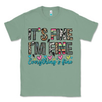 Sage it s fine i m fine everything s fine Classic Tee - Zillion Design Studio