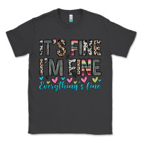 Smoke it s fine i m fine everything s fine Classic Tee - Zillion Design Studio