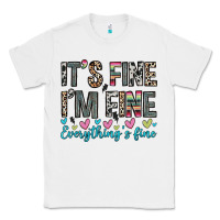 White it s fine i m fine everything s fine Classic Tee - Zillion Design Studio