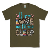 Army Green if you love me let me sleep Classic Tee - Zillion Design Studio