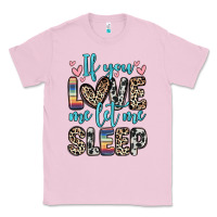 Bubblegum Pink if you love me let me sleep Classic Tee - Zillion Design Studio