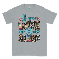 Heather Grey if you love me let me sleep Classic Tee - Zillion Design Studio