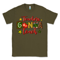 Army Green teachers gonna teach Classic Tee - texasbilliewilder
