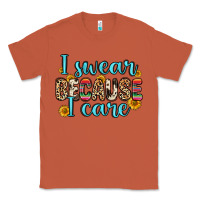 Copper i swear because i care Classic Tee - Zillion Design Studio
