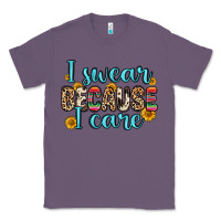 Lavender i swear because i care Classic Tee - Zillion Design Studio
