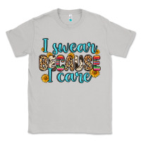 Moon Dust i swear because i care Classic Tee - Zillion Design Studio