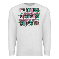 Oatmeal Heather floral i am street so look both ways before you cr Premium Sweatshirt - AdoDesignShop
