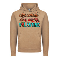 Chocolate Is My Valentine Vintage Hoodie | Teevron